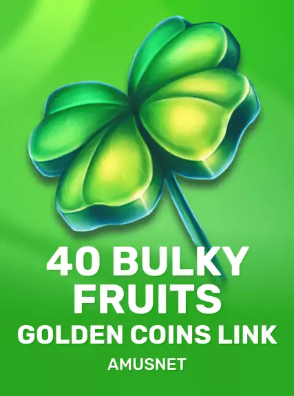 40 Bulky Fruits Golden Coins Link game tile